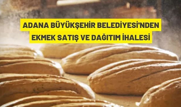EKMEK VE EKMEK ÇEŞİTLERİNİN TOPTAN SATIŞI VE DAĞITIM İHALESİ YAPILACAKTIR