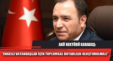 “ENGELLİ VATANDAŞLAR İÇİN TOPLUMSAL DUYARLILIK OLUŞTURULMALI”
