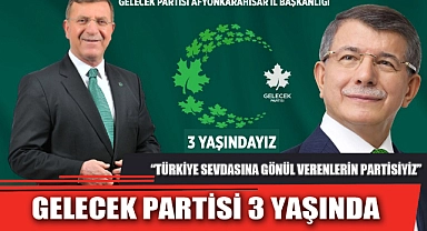 GELECEK PARTİSİ 3 YAŞINDA