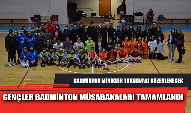 GENÇLER BADMİNTON MÜSABAKALARI TAMAMLANDI