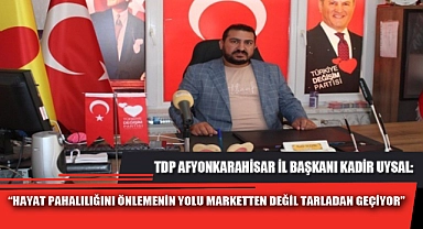 “HAYAT PAHALILIĞINI ÖNLEMENİN YOLU MARKETTEN DEĞİL TARLADAN GEÇİYOR”