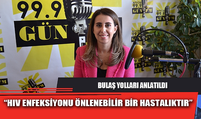 “HIV ENFEKSİYONU ÖNLENEBİLİR BİR HASTALIKTIR”