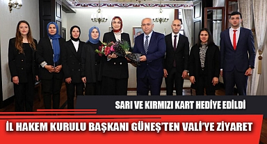 İL HAKEM KURULU BAŞKANI GÜNEŞ’TEN VALİ’YE ZİYARET
