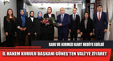 İL HAKEM KURULU BAŞKANI GÜNEŞ’TEN VALİ’YE ZİYARET