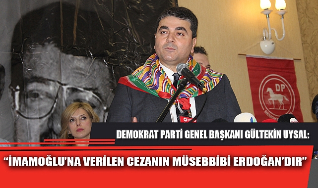 "İMAMOĞLU'NA VERİLEN CEZANIN MÜSEBBİBİ ERDOĞAN'DIR"