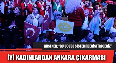 İYİ KADINLARDAN ANKARA ÇIKARMASI
