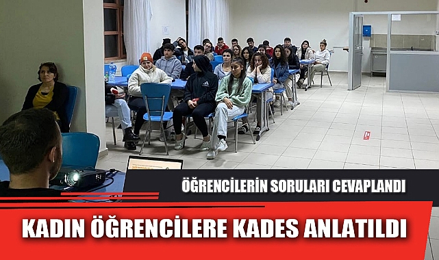 KADIN ÖĞRENCİLERE KADES ANLATILDI