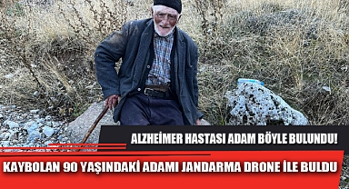 KAYBOLAN 90 YAŞINDAKİ ADAMI JANDARMA DRONE İLE BULDU