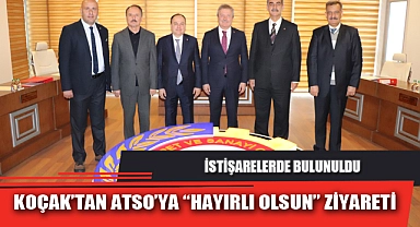 KOÇAK’TAN ATSO’YA “HAYIRLI OLSUN” ZİYARETİ