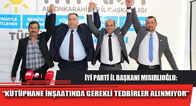 “KÜTÜPHANE İNŞAATINDA GEREKLİ TEDBİRLER ALINMIYOR”