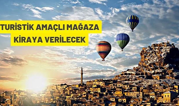NEVŞEHİR UÇHİSAR'DA 1 ADET MAĞAZA 25 YIL SÜREYLE KİRAYA VERİLECEKTİR.