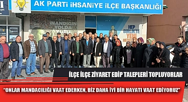 “ONLAR MANDACILIĞI VAAT EDERKEN, BİZ DAHA İYİ BİR HAYATI VAAT EDİYORUZ”
