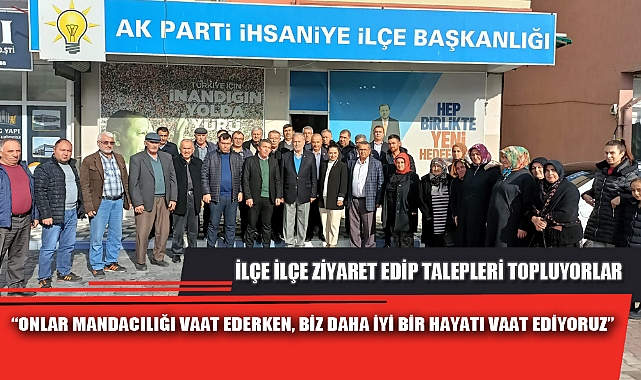 “ONLAR MANDACILIĞI VAAT EDERKEN, BİZ DAHA İYİ BİR HAYATI VAAT EDİYORUZ”