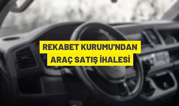 REKABET KURUMUNDAN 2010 MODEL 3 ADET ARAÇ İHALE İLE SATILACAKTIR