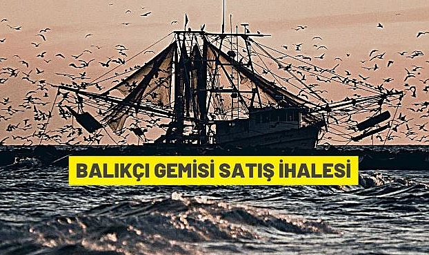 RİZE PAZAR'DA BALIKÇI GEMİSİ AÇIK ARTIRMA İLE SATILACAK