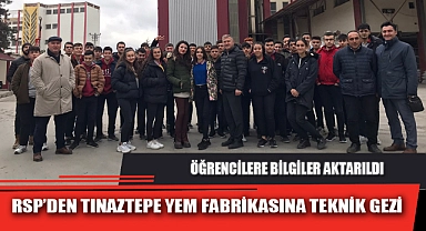 RSP’DEN TINAZTEPE YEM FABRİKASINA TEKNİK GEZİ