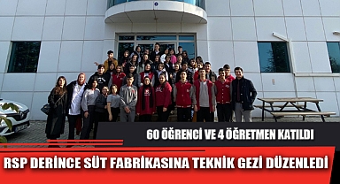 RSP DERİNCE SÜT FABRİKASINA TEKNİK GEZİ DÜZENLEDİ