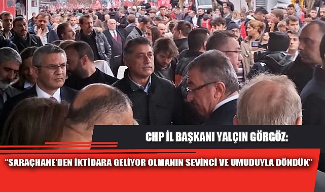 “SARAÇHANE’DEN İKTİDARA GELİYOR OLMANIN SEVİNCİ VE UMUDUYLA DÖNDÜK”