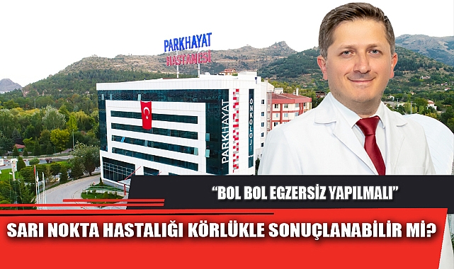 SARI NOKTA HASTALIĞI KÖRLÜKLE SONUÇLANABİLİR Mİ?