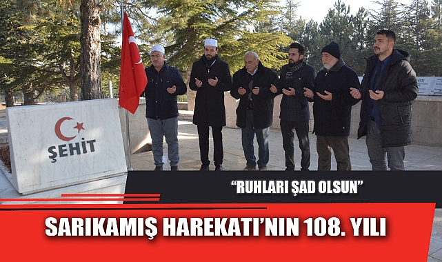 SARIKAMIŞ HAREKATI’NIN 108. YILI