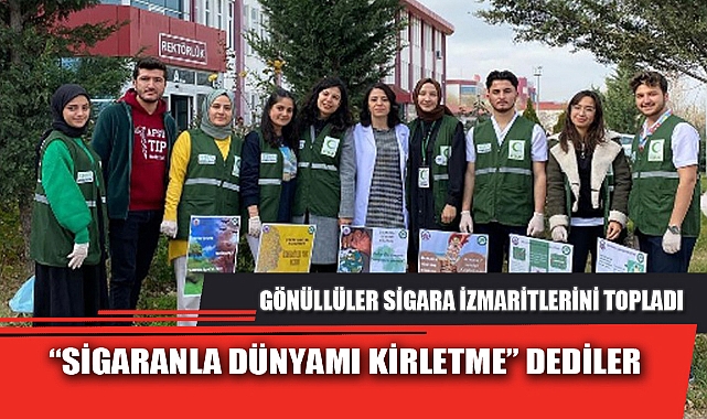 “SİGARANLA DÜNYAMI KİRLETME” DEDİLER