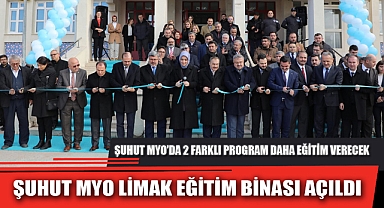 ŞUHUT MYO LİMAK EĞİTİM BİNASI AÇILDI