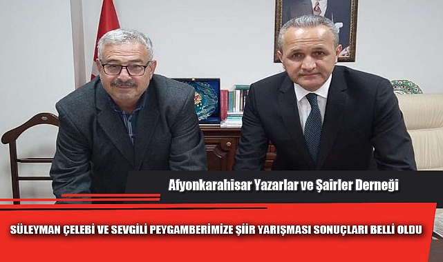 SÜLEYMAN ÇELEBİ VE SEVGİLİ PEYGAMBERİMİZE SEVGİ ŞİİR YARIŞMASI SONUÇLARI BELLİ OLDU