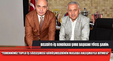 “TEMENNİMİZ TOPLU İŞ SÖZLEŞMESİ GÖRÜŞMELERİNİN MASADA ANLAŞMAYLA BİTMESİ”