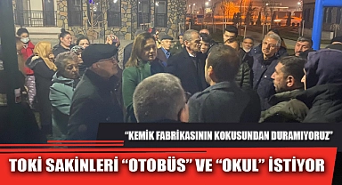 TOKİ SAKİNLERİ “OTOBÜS” VE “OKUL” İSTİYOR
