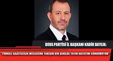 “TÜRKELİ GAZETECİLİK MESLEĞİNE YAKIŞIR BİR ŞEKİLDE YAYIN HAYATINI SÜRDÜRÜYOR”