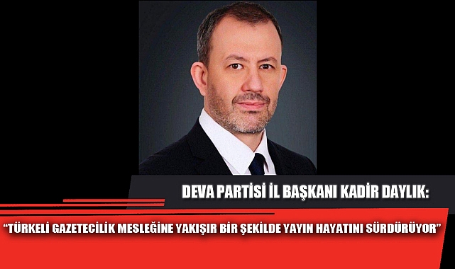 “TÜRKELİ GAZETECİLİK MESLEĞİNE YAKIŞIR BİR ŞEKİLDE YAYIN HAYATINI SÜRDÜRÜYOR”