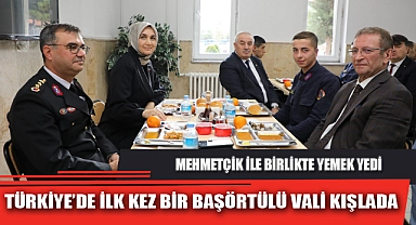 TÜRKİYE'DE İLK KEZ BİR BAŞÖRTÜLÜ VALİ KIŞLADA