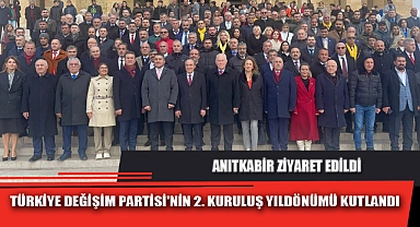 TÜRKİYE DEĞİŞİM PARTİSİ'NİN 2. KURULUŞ YILDÖNÜMÜ KUTLANDI