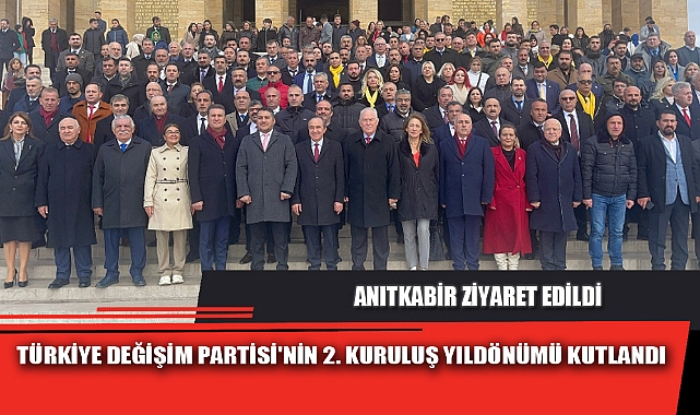 TÜRKİYE DEĞİŞİM PARTİSİ'NİN 2. KURULUŞ YILDÖNÜMÜ KUTLANDI