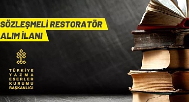 TÜRKİYE YAZMA ESERLER KURUMU BAŞKANLIĞI SÖZLEŞMELİ 4/B RESTORATÖR ALIM İLANI