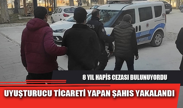 UYUŞTURUCU TİCARETİ YAPAN ŞAHIS YAKALANDI