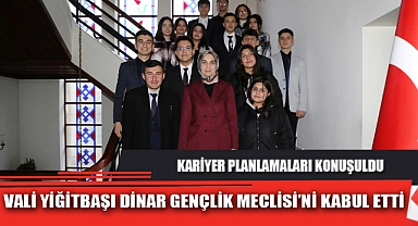 VALİ YİĞİTBAŞI DİNAR GENÇLİK MECLİSİ’Nİ KABUL ETTİ