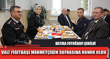 VALİ YİĞİTBAŞI MEHMETÇİĞİN SOFRASINA KONUK OLDU