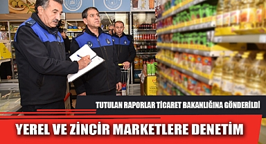 YEREL VE ZİNCİR MARKETLERE DENETİM