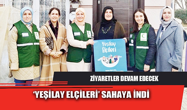 ‘YEŞİLAY ELÇİLERİ’ SAHAYA İNDİ