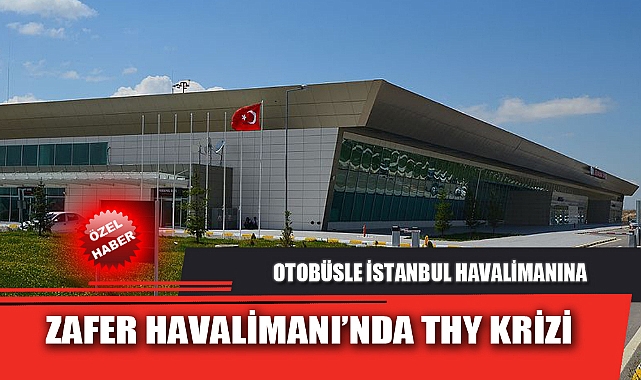 ZAFER HAVALİMANI’NDA THY KRİZİ