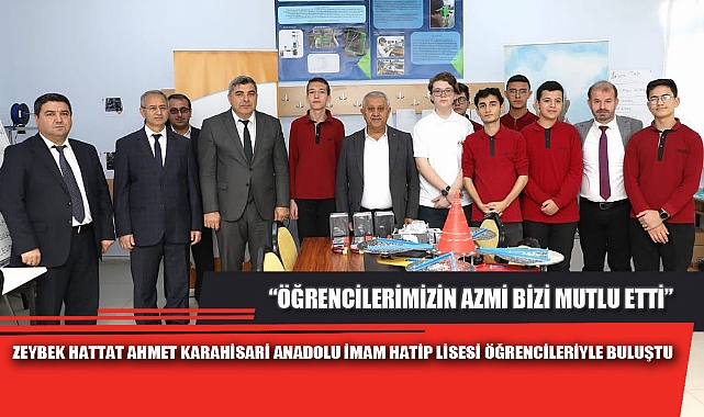 ZEYBEK HATTAT AHMET KARAHİSARİ ANADOLU İMAM HATİP LİSESİ ÖĞRENCİLERİYLE BULUŞTU