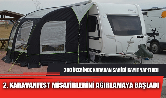 2. KARAVANFEST MİSAFİRLERİNİ AĞIRLAMAYA BAŞLADI
