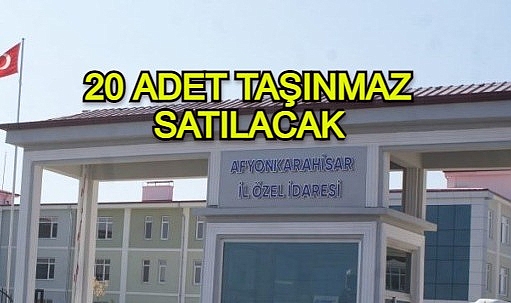 20 ADET TAŞINMAZ SATILACAK