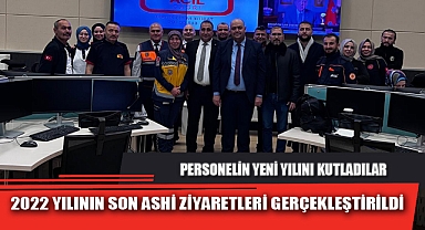 2022 YILININ SON ASHİ ZİYARETLERİ GERÇEKLEŞTİRİLDİ