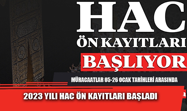 2023 YILI HAC ÖN KAYITLARI BAŞLADI