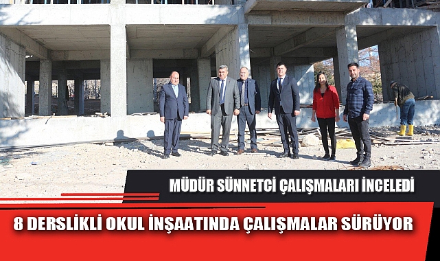 8 DERSLİKLİ OKUL İNŞAATINDA ÇALIŞMALAR SÜRÜYOR