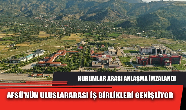 AFSÜ’NÜN ULUSLARARASI İŞ BİRLİKLERİ GENİŞLİYOR