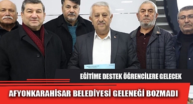 AFYONKARAHİSAR BELEDİYESİ GELENEĞİ BOZMADI