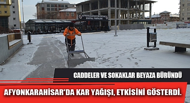 AFYONKARAHİSAR'DA KAR YAĞIŞI, ETKİSİNİ GÖSTERDİ
